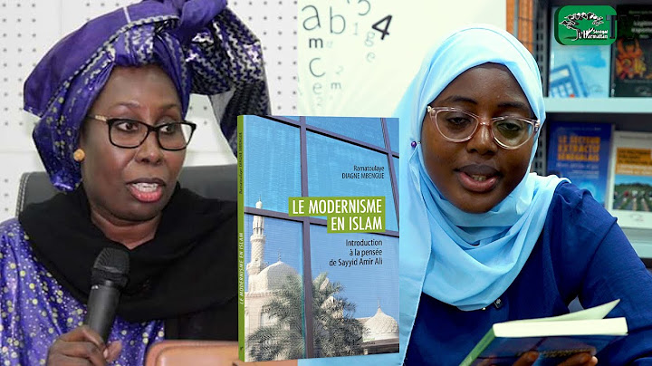 MODERNISM IN ISLAM - Ramatoulaye Diagne Mbengue - Presentation: Fatima SOW
