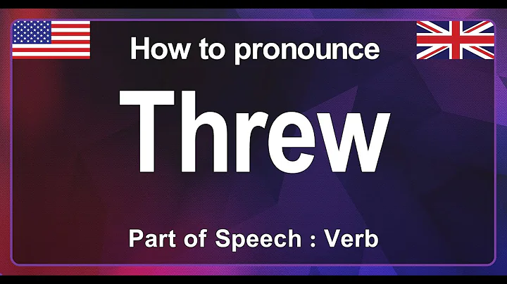 Threw Pronunciation Correctly in English, How to Pronounce Threw in American English