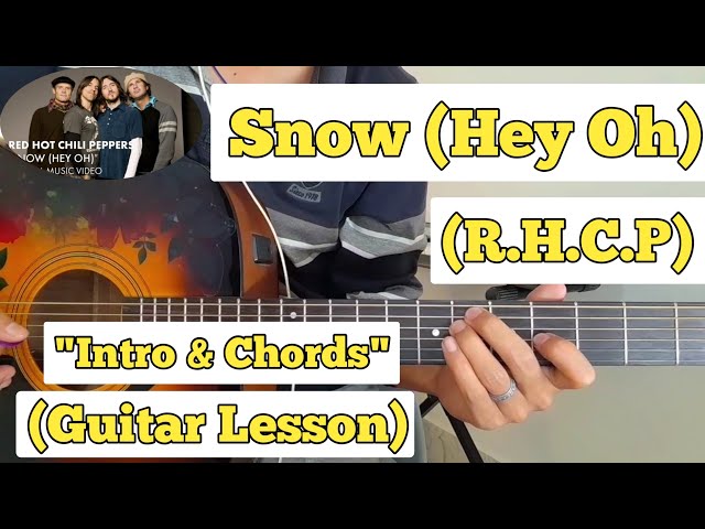 Snow - Red Hot Chili Peppers | Guitar Lesson | Intro u0026 Chords | (With Tabs) class=