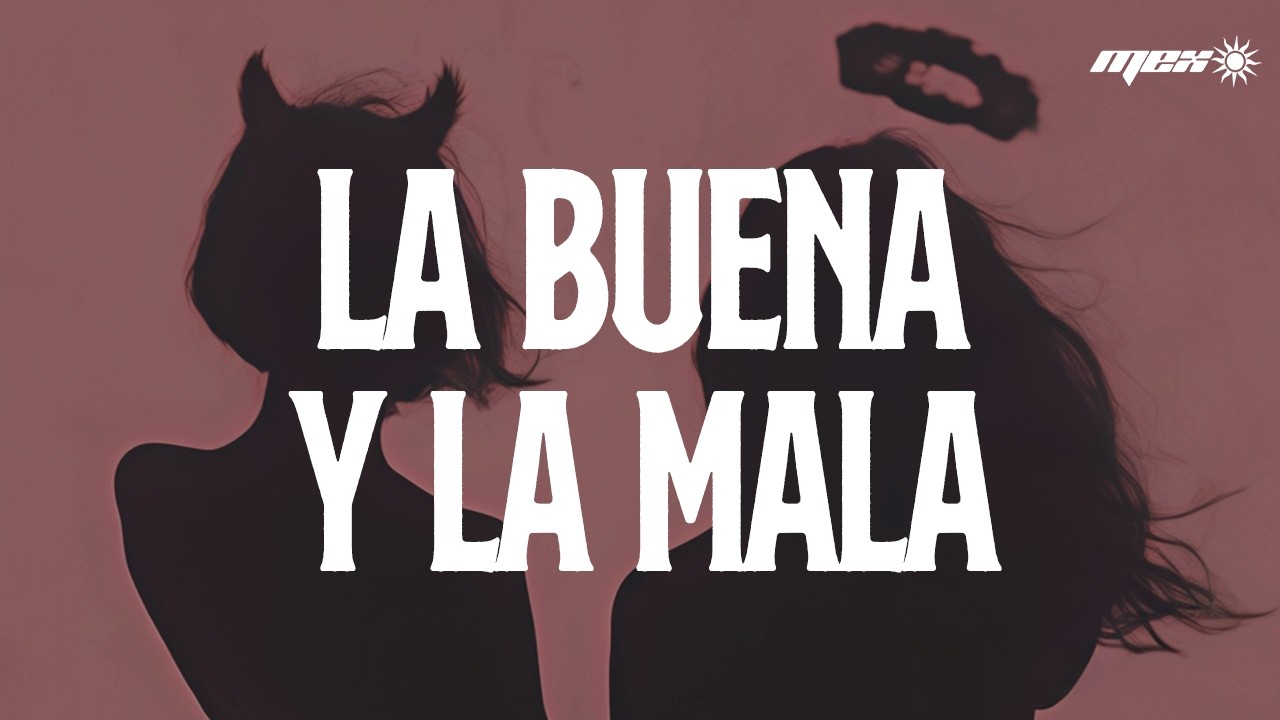 La Buena y la Mala - Banda Tierra Sagrada (Letra)