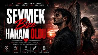 Sevmek Bize Haram Oldu