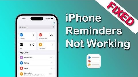 iPhone Reminders Not Working-- How to Fix
