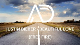 Justin Bieber - Beautiful Love (Free Fire) | Lyric