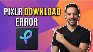 Pixlr Download Error [Quick Fix Guide]