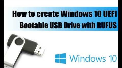 How to create Windows 10 UEFI Bootable USB Drive