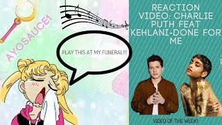 Reaction Video :  Charlie Puth Feat Kehlani - Done For Me