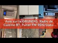 Avis sur la GRUNDIG, Radio de Cuisine BT, Tuner FM RDS/Dab+ Lecteur CD, éclairage LED intégré. Fixat