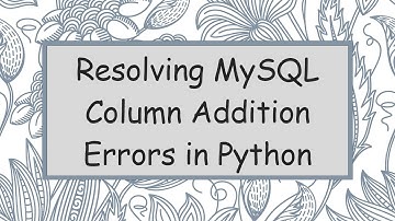 Resolving MySQL Column Addition Errors in Python