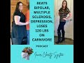 Beats Bipolar, MS, depression, loses 120 lbs S2E44