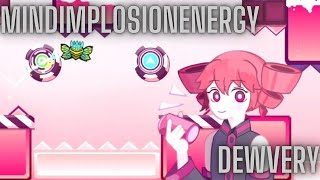 "MindImplosionEnergy" by Dewvery [100%] (Unrated) [2 Coins] | Geometry Dash