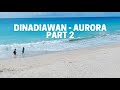 White Beach sa Dinadiawan Aurora! Ang ganda ng sand! Lumipat ng Resort! Lakas ng Alon! Part 2