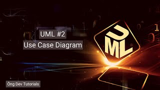 UML #2: Use Case Diagram là gì và cách sử dụng