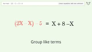 Linear equation with one unknown: Solve 2X-5=X+8 step-by-step solution