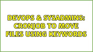 Famous DevOps & SysAdmins: Cronjob to move files using keywords Net Worth