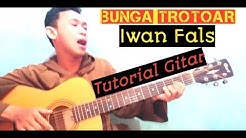 Tutorial Gitar - Iwan Fals ( BUNGA TROTOAR )  - Durasi: 8.47. 