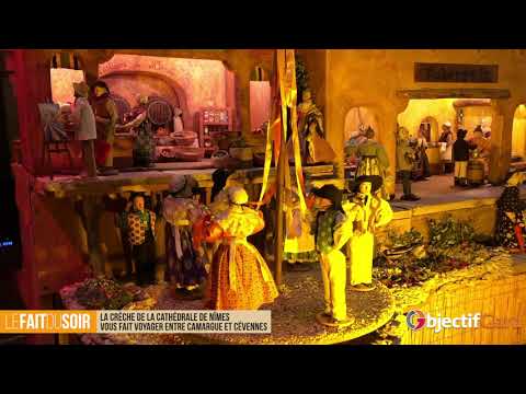 FAIT DU SOIR - La crèche de la cathédrale de Nîmes vous fait voyager entre Camargue et Cévennes