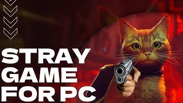 FREE DOWNLOAD Stray Game | TUTORIAL 2025 | INSTALL GUIDE PC/LAPTOP