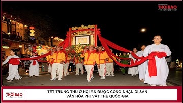 Tết Trung thu ở Hội An được công nhận Di sản văn hóa phi vật thể Quốc gia
