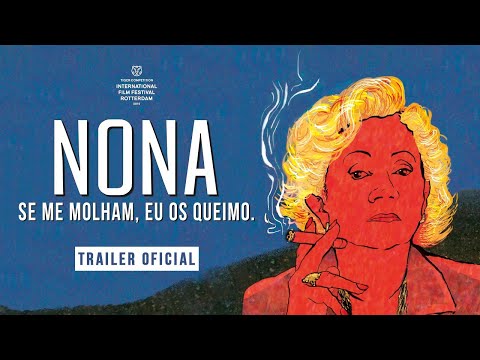 NONA - SE ME MOLHAM, EU OS QUEIMO | Trailer Oficial