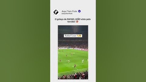 O golaço de RAFAEL LEÃO visto pela torcida do adversário! 🥵