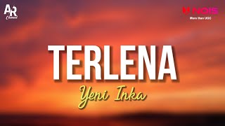 Terlena - Yeni Inka (LIRIK)