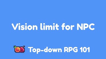 Week 2 Step 3 Vision limit for NPC - Topdown 101