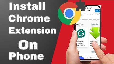 How to install chrome extension on mobile phone (step by step guide)