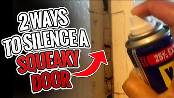 How to Silence a Squeaky Door Hinge - 2 Ways!
