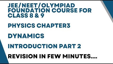 Pearson IIT foundation course book class 8 physics Chapter 3 Dynamics Introduction  revision part2