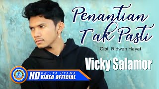 Vicky Salamor - Penantian Tak Pasti | cipt. Loela Drakel  (Official Music Video)