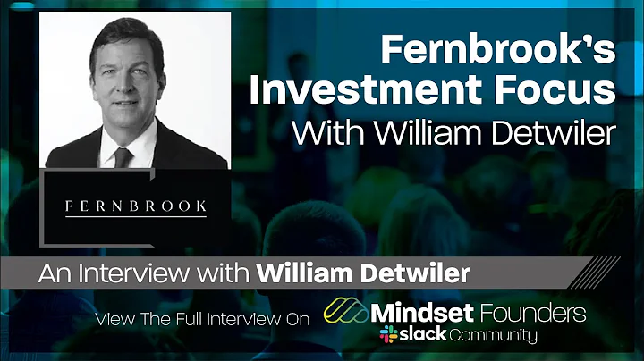 Fernbrook's Investment Focus, With William Detwile...