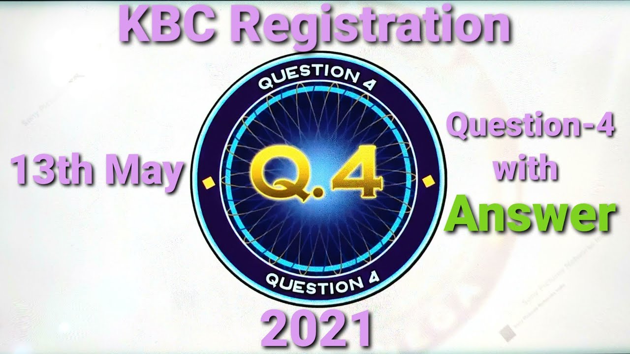 KBC | Kaun Banega Crorepati | KBC Registration 2021 | 13th May Question with Answer | White & Blue