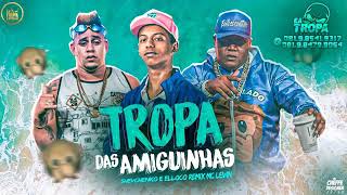 SHEVCHENKO E ELLOCO FEAT. MC LEVIN - TROPA DAS AMIGUINHAS / BARRACO BALANÇAR