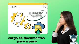 Subir documentos en el registro de la UnADM PASO A PASO