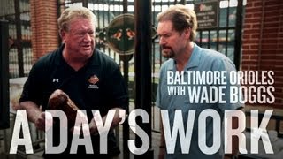 Baltimore Orioles with Wade Boggs - A Day's Work