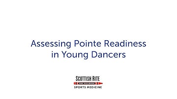 Assessing Pointe Readiness in Young Dancers