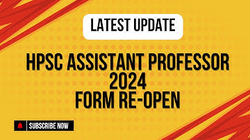 HPSC ASSISTANT PROFESSOR 2024// LATEST UPDATE// FORM RE-OPEN//2024// VACANCY