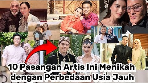 10 Pasangan Artis Ini Menikah dengan Perbedaan Usia Jauh