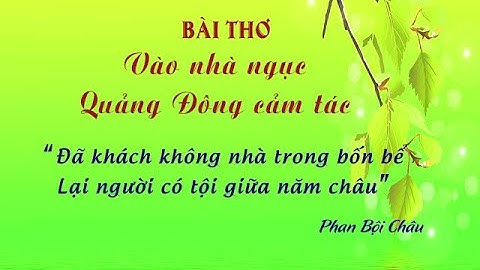 Bài thơ Vào nhà ngục Quảng Đông cảm tác của Phan Bội Châu | Đọc thơ | Ngữ văn 8 | Kênh Anh văn học