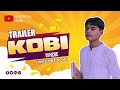 Kobi official trailler   sh official team