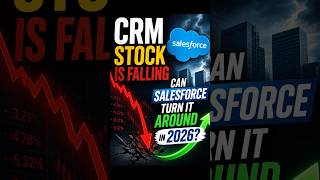 CRM Stock Is Falling — Can Salesforce Turn It Around in 2026?