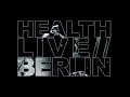 Capture de la vidéo Health :: Live In Berlin