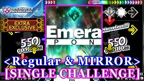 [Regular/MIRROR]【DDR A】 Emera / PON [SINGLE CHALLENGE] 譜面確認+Clap