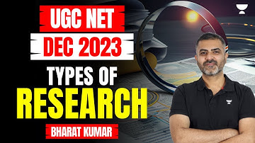 Types of Research | UGC NET Dec 2023 | Bharat Kumar