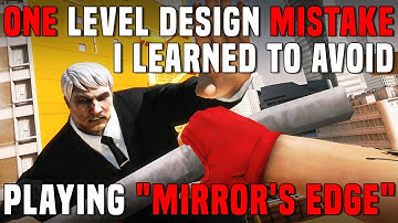 One Level Design Mistake I Learned to Avoid From Playing "Mirror