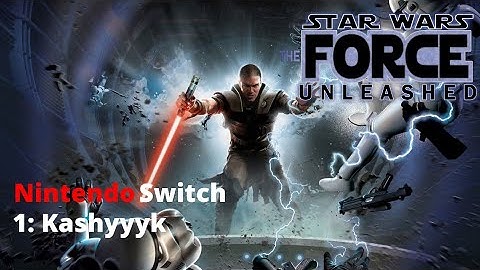 Star Wars: The Force Unleashed (Nintendo Switch) - Part 1: Kashyyyk