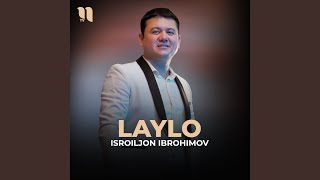 Laylo - Isroiljon Ibrohimov