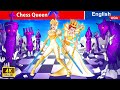 Legend of the chess queen  fairy tales in english new stories woafairytalesenglish