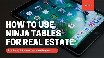 How to Use Ninja Tables Pro for Real Estate Websites