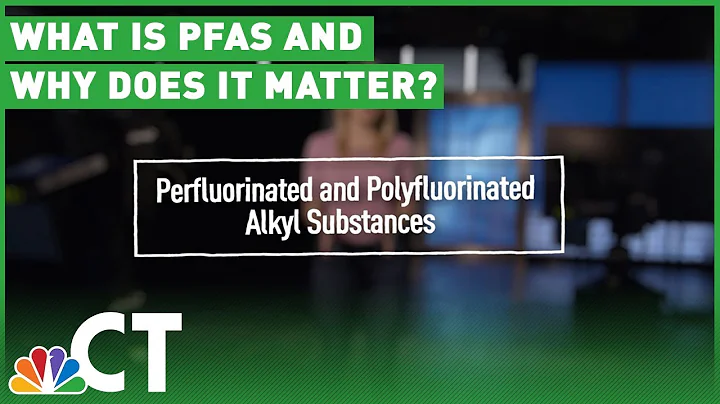 Digital Exclusive: What is 'PFAS?' | NBC Connecticut
